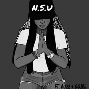 N.S.U (feat. ALIZE & G GIRL) [Explicit]