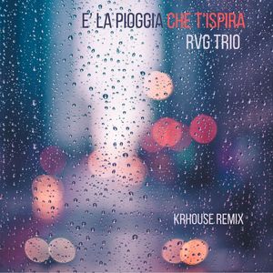 E' la pioggia che t'ispira (KrHouse remix)