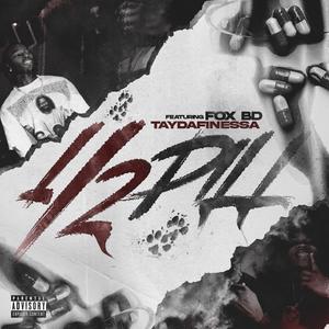 1/2 Pill (feat. Fox BD) (Explicit)