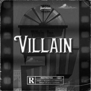 VILLAIN (feat. Drizzy Rain) [Explicit]