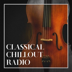Classical Chillout Radio
