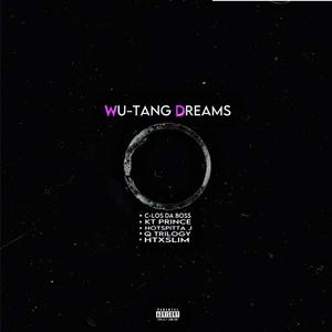Wu-Tang Dreams (feat. KT Prince, Hotspitta J, Q Trilogy & HtxSlim) (Explicit)