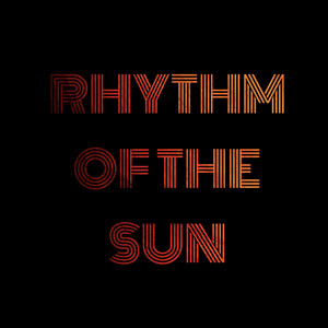 Rhythm of the Sun