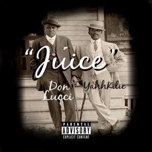 Juice (feat. Don Lucci) [Explicit]