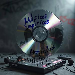 Músicos Empíricos (feat. Bloch Hiphop!) (Explicit)