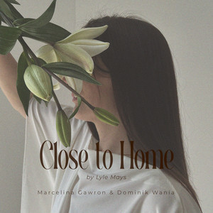 Close to home