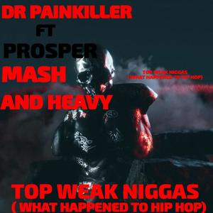 TOP WEAK NIGGAS (feat. Prosper, dj light & Heavy 55) [Explicit]