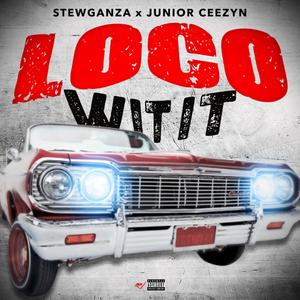 Loco Wit It (Explicit)