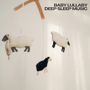 Baby Lullaby: Deep Sleep Music (Mixed with White Noise)