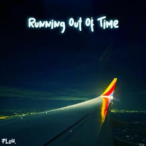 Running Out Of Time (Explicit)