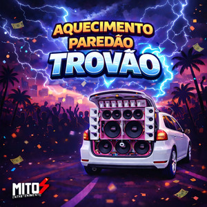 Aquecimento Paredão Trovão (Explicit)