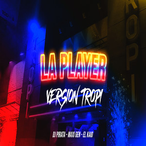 La Player (Version Tropi)