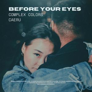 Before Your Eyes (feat. Caeru)