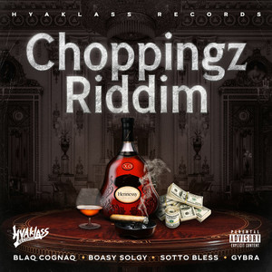 Choppingz Riddim (Explicit)