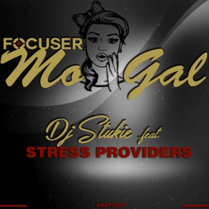 Focuser Mo-Gal (feat. Stress Providers)