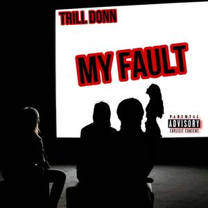 My Fault (Explicit)