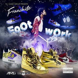 Foot Work (Explicit)