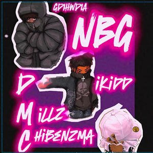 NBG (No ***** Gamg) (feat. Millz & Dikidd) (Explicit)