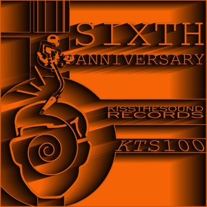 Kissthesound Records Sixth Anniversary