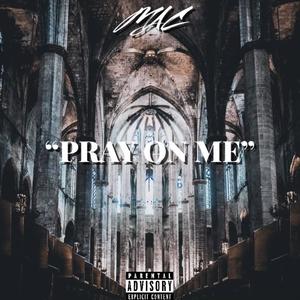 Pray On Me (Explicit)