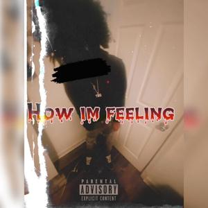 how im feelin (Explicit)