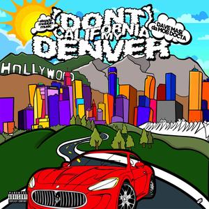 (don't) California My Denver (feat. WhoIsRog, Jhazzy Wolf & Lu$t) [Explicit]