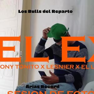 El Ex (Los Bulls Del Reparto)