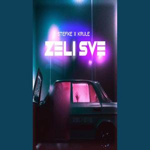 Zeli sve(feat. Krule) (Explicit)