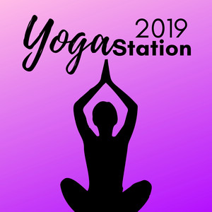 Yoga Station 2019 CD: Meditation Music for Yoga Workouts