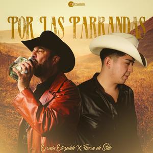 Por Las Parrandas (feat. Efrain Elizalde)