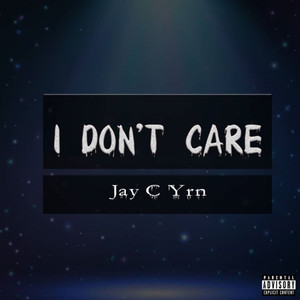 I Don't Care (Explicit)