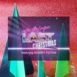 Last Christmas (feat. Robert Patton)