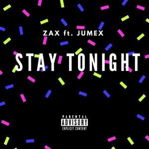 Stay Tonight(feat. JUMEX) (Explicit)