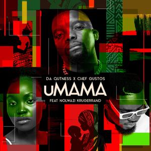 Umama (feat. Chef Gustos & Nolwazi KrugerRand)
