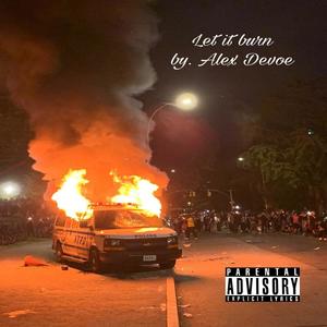 Let It Burn (Explicit)