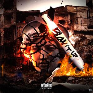 Blow It Up (Explicit)