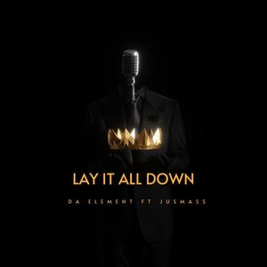 Lay It All Down (feat. JuzMass)