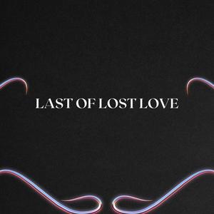 Last of Lost Love