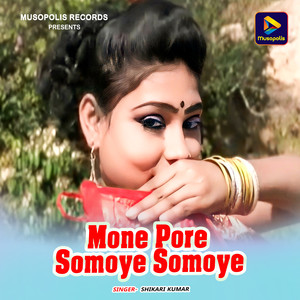 Mone Pore Somoye Somoye