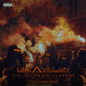 The Art Of Escalation (feat. J-Figure & Murda D) [Explicit]