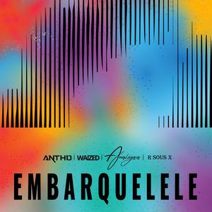 Embarquelele (feat. Waized, Analiyaa & R sous X)