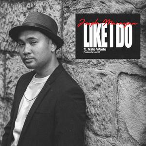 Like I Do(feat. Nate Wade) (Explicit)