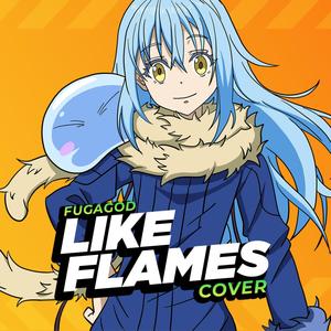 Like Flames (From "That Day I Reincarnated as a Slime")