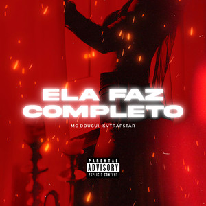 Ela faz Completo (Explicit)