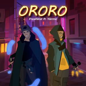 ORORO (feat. YORME) [Explicit]