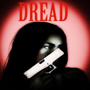 Dread (Explicit)