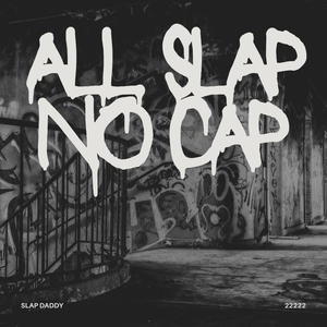 ALL SLAP NO CAP (Explicit)