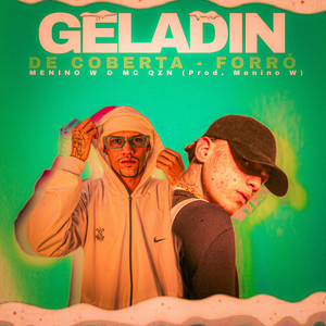 Geladin De Coberta - Forró (Remix|Explicit)