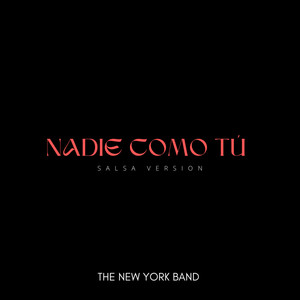 Nadie Como Tú (Salsa Version)