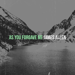As You Forgave Me